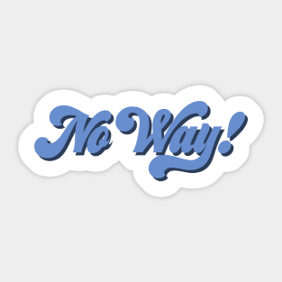 No Way! Sticker